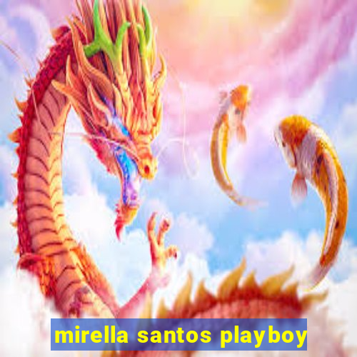 mirella santos playboy